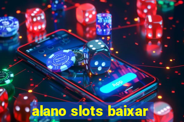 alano slots baixar